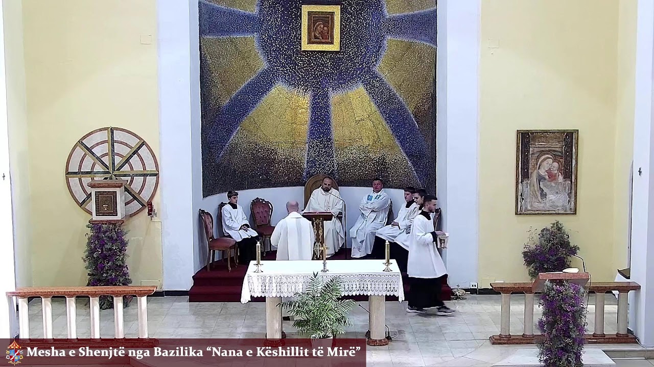 Bazilika Nana e Keshillit te Mire Live Stream