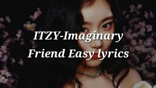 Itzy-Imaginary Friend Easy Lyrics