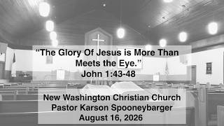 New Washington Christian Church Message 8 16 2026