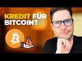 Ich habe ernsthaft über einen Kredit für Bitcoin nachgedacht...
