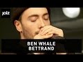 Ben whale  bettrand  live at joiz