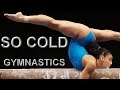 Elite gymnastics  so cold