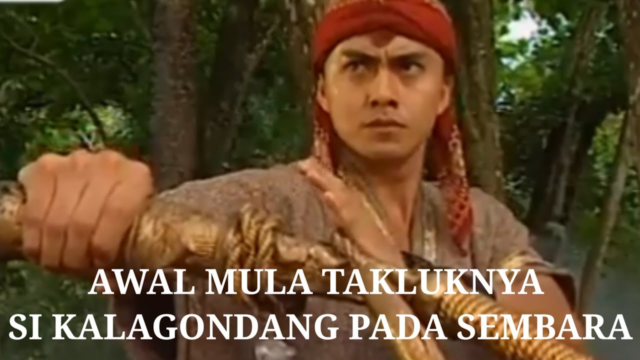 AWAL MULA TAKLUKNYA SI KALAGONDANG PADA SEMBARA