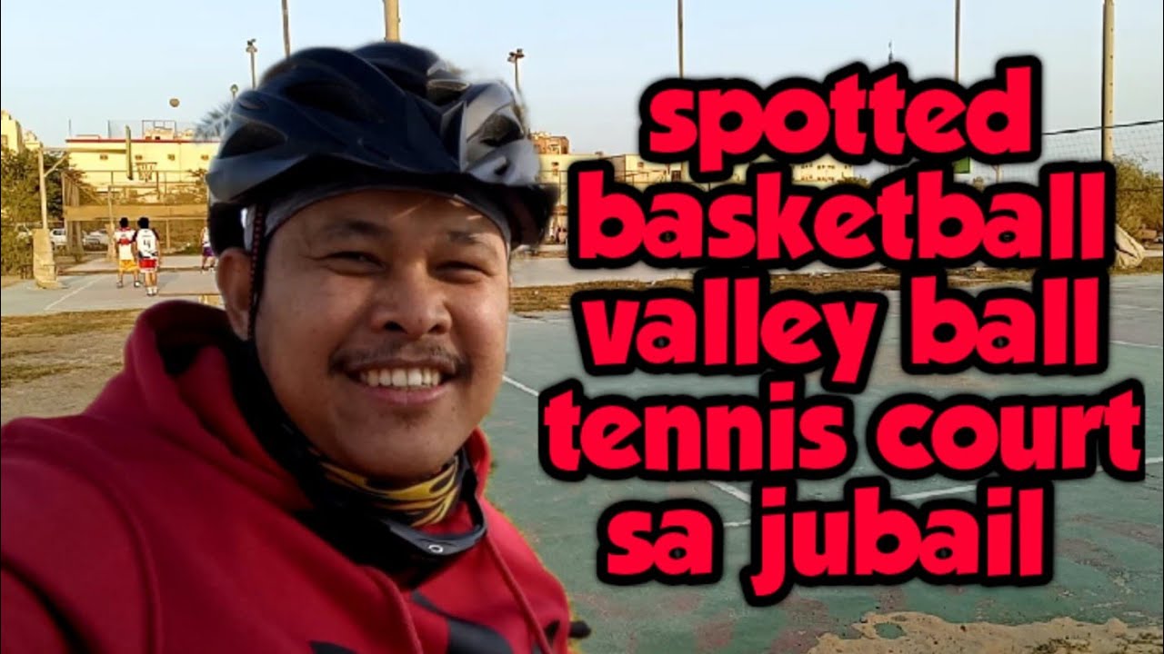 SPOTTED BASKETBALL VALLEY BALL TENNIS COURT SA JUBAIL KSAFREXEL TV