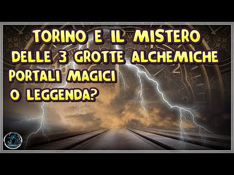 TORINO E IL MISTERO DELLE 3 GROTTE ALCHEMICHE: PORTALI MAGICI O LEGGENDA?