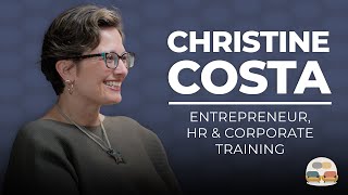 Christine Costa | From HR Professional to Corporate Training Entrepreneur