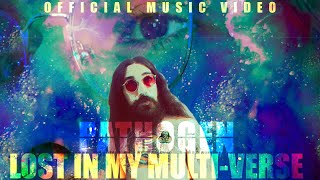 Pathogen - Lost In My Multi-Verse (Official Music Video)