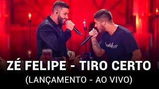 Zé Felipe - Tiro Certo (Lançamento - Ao Vivo)