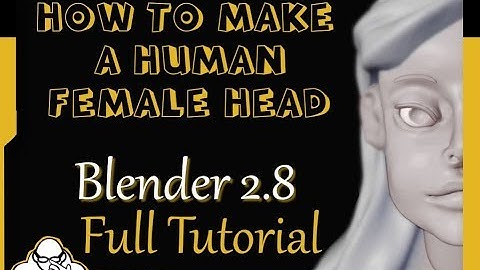 Full Tutorial How to make a human female head in Blender 2.8