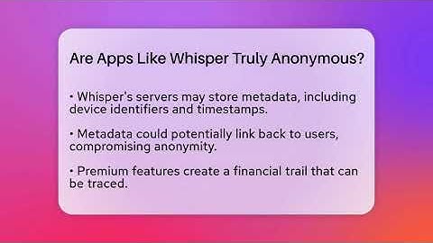 Are Apps Like Whisper Truly Anonymous? - Everyday-Networking