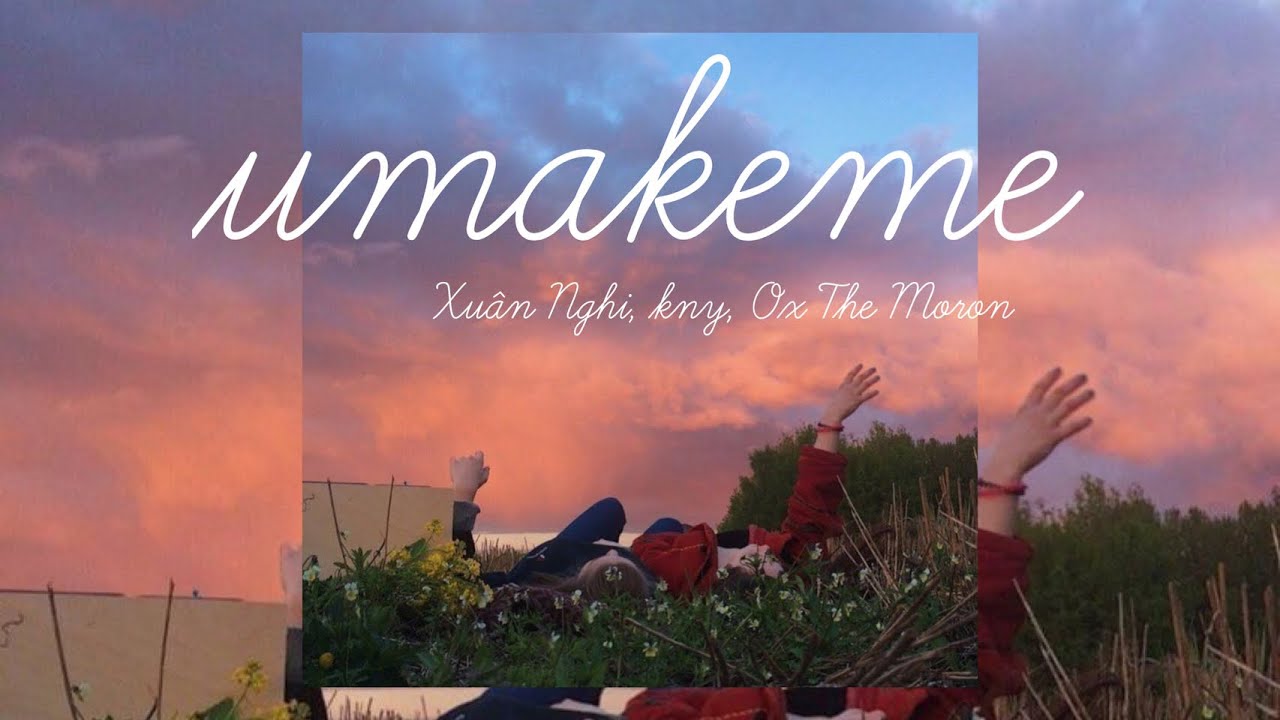umakeme (Lyric Video) - Xuân Nghi, kny, Ox The Moron