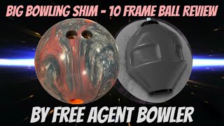 Big Bowling Shim - 10 Frame High Speed/Rev Ball Review