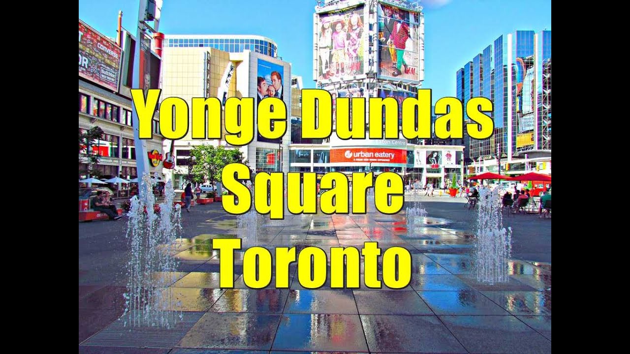 Yonge Dundas Square Toronto Canada - YouTube
