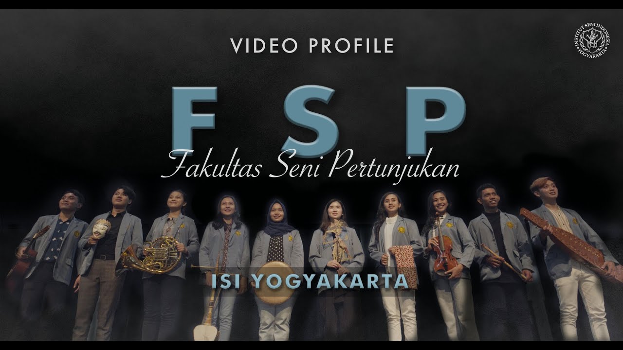 Video Profile FSP (Fakultas Seni Pertunjukan) ISI Yogyakarta