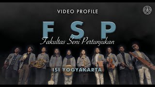 Video Profile FSP (Fakultas Seni Pertunjukan) ISI Yogyakarta