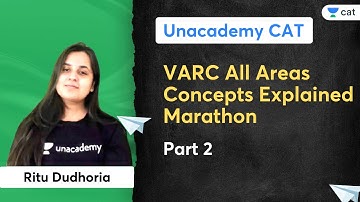 VARC All Areas Concepts Explained Marathon Part 2 | Ritu Dudhoria | Unacademy CAT