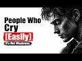 People Who Cry Easily Are Mentally Stronger? | Psychology Explained (It’s Not Weakness) #psychology