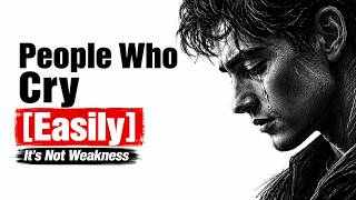 The Psychology of People Who Cry Easily (It’s Not Weakness) #psychology #mindset #sensitivepeople