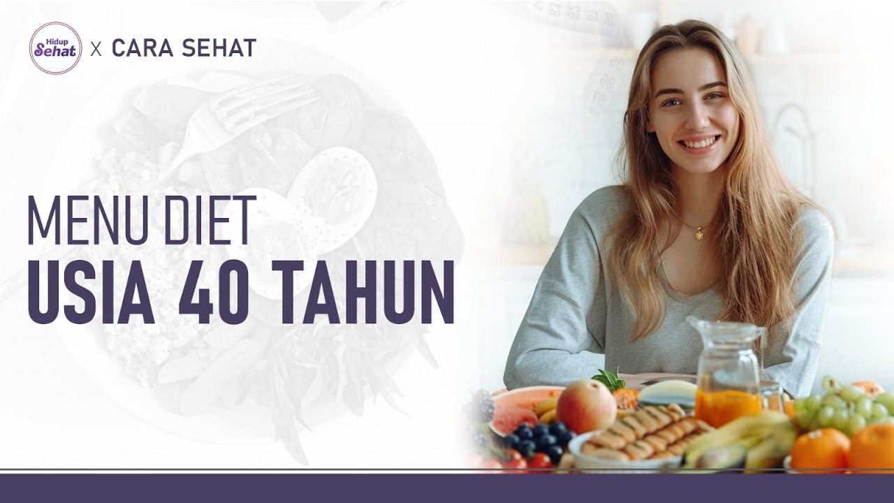 Tips dan Menu Diet untuk Usia 40 Tahun Keatas | Hidup Sehat tvOne