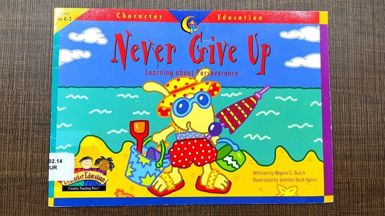 Read Aloud | Never Give Up | Learning about Perseverance - YouTube