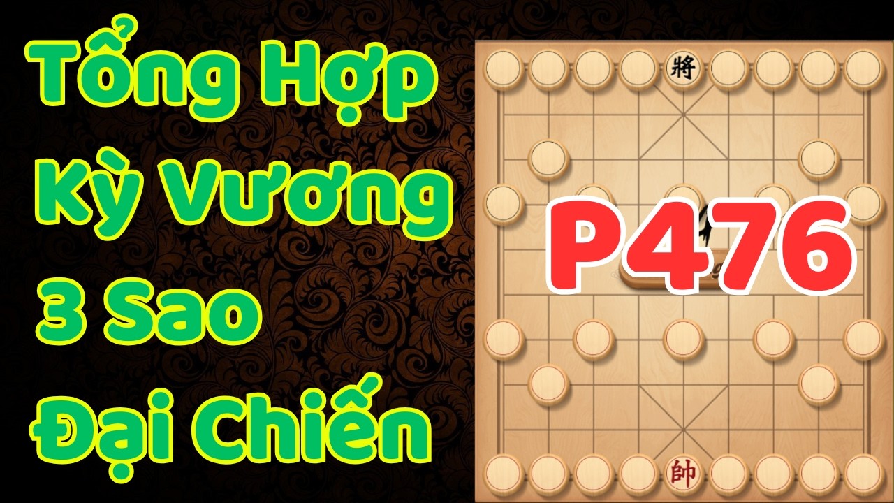 [Cờ Úp] Tổng Hợp Kỳ Vương 3 Sao Đại Chiến Phần 476