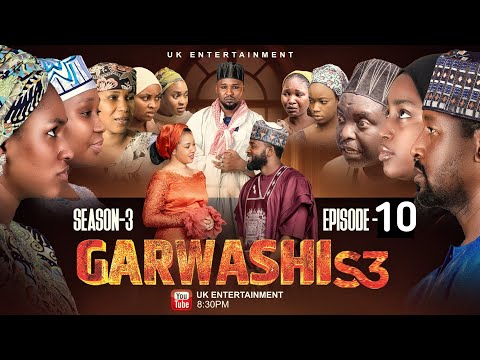 GARWASHI Season 3 Episode 10 Hausa Series 2025 Full Episode Trending Hausa Drama