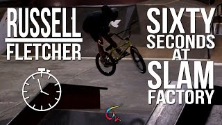 Russell Fletcher's Sixty Seconds at Slam Factory