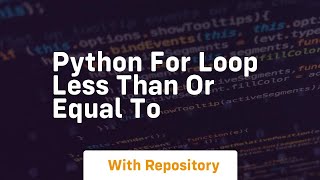 Celebrity python for loop less than or equal to Net Worth
