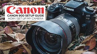 Canon 90D Setup Guide - How I Set Up My Camera - Settings Tutorial