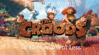 Everything Wrong With The Croods in 10 Minutes or Less