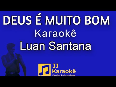 Video thumbnail for Deus é muito bom - Luan Santana