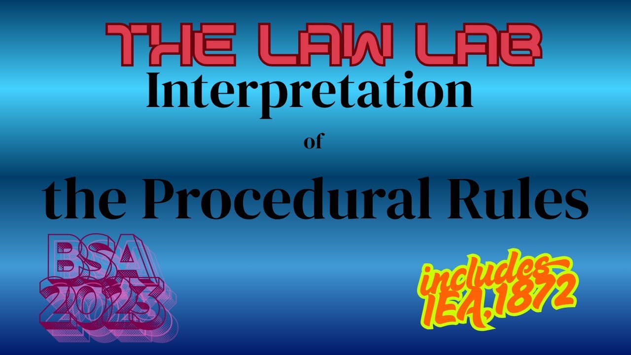 Interpretation of the Procedural Rules | BSA, 2023 | #evidence #llb # ...