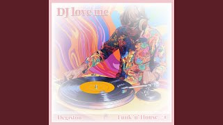 DJ Love Me