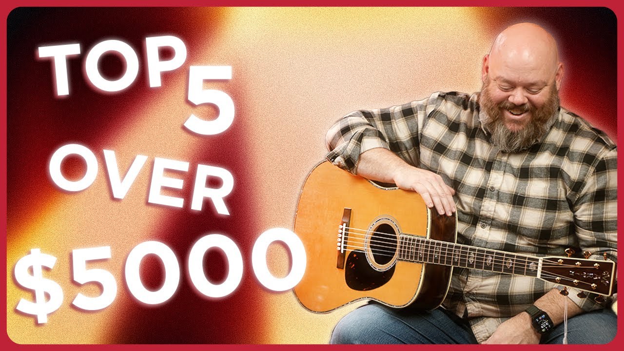Top 5 Acoustic Guitars Over $5000 | Picking An Heirloom Guitar