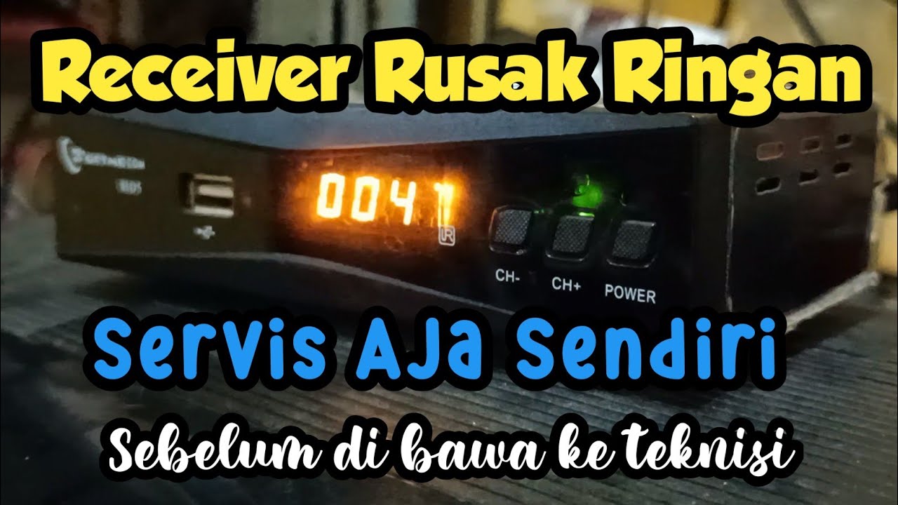 Kenali Rusaknya Dan Atasi Sendiri receiver parabola Rusak Ringan