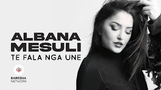 Albana Mesuli - TE FALA NGA UNE ( Song)
