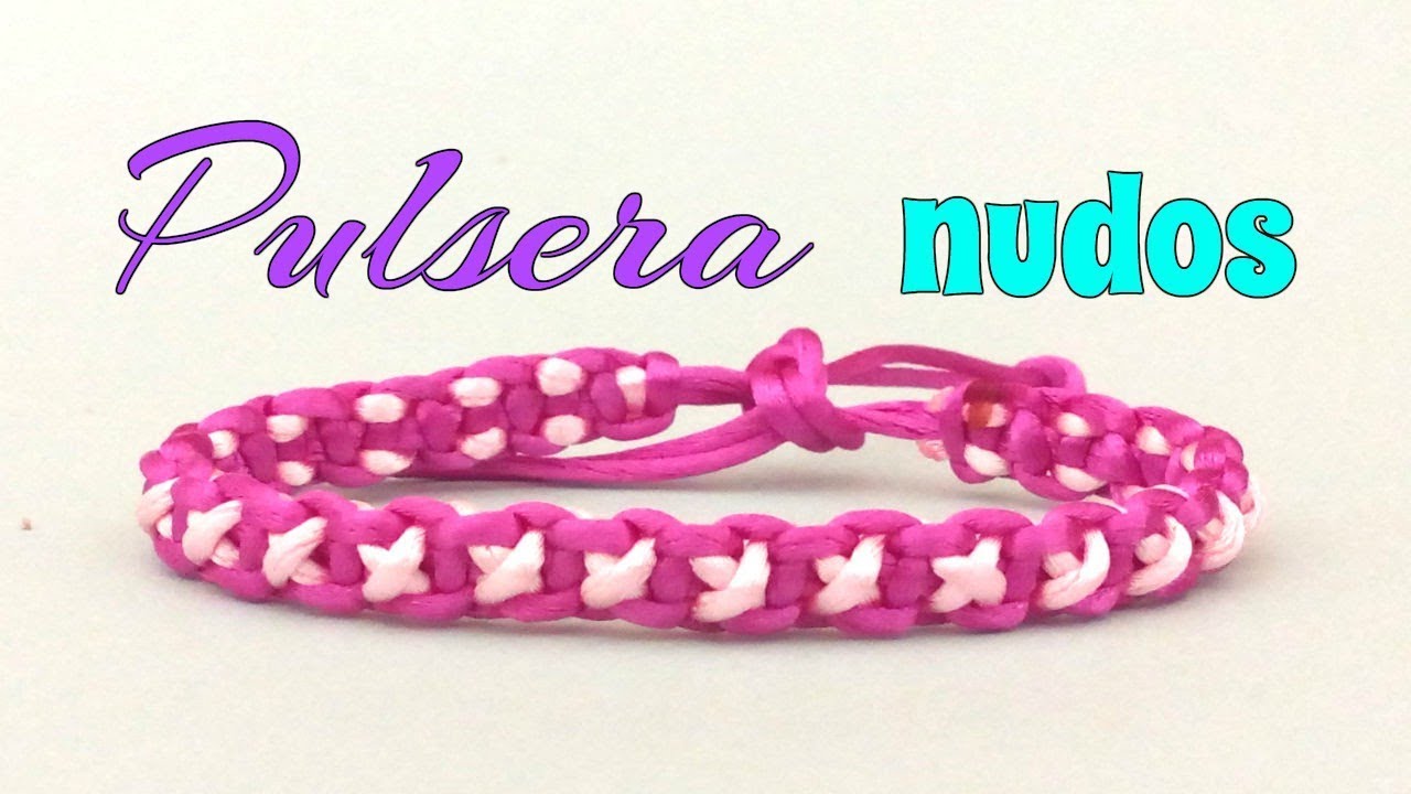 Como hacer nudos pulseras