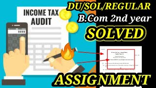 INCOME TAX & AUDITING SOLVED ASSIGNMENT | B.COM 2nd year | DU/SOL | SOL UPDATES | YSC ACADEMY