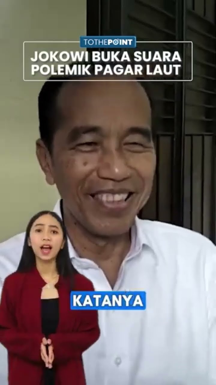 KERAP DITUDINGMIRING OLEH LAWAN POLITIK, MANTAN PRESIDEN RI JOKOWI BUKA SUARA PAGAR LAUT TANGERANG