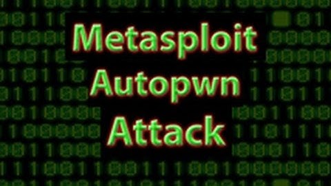 Metasploit Autopwn Attack