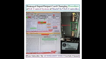 Damaged Input/Output Card Changing Procedure of GE Control System of Mark VIe & Mark VIeS Controller