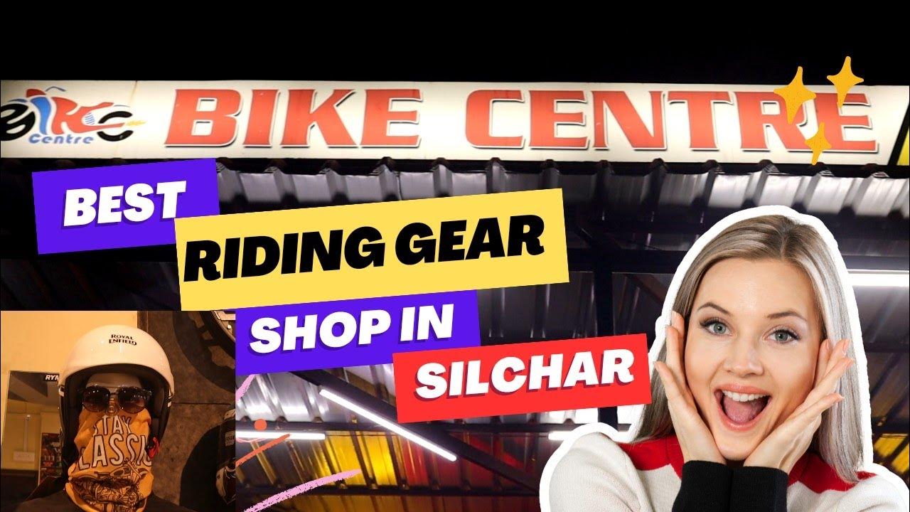 Best Riding Gear Shop in Silchar Bike Centre YouTube