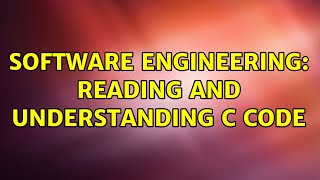 Software Engineering: reading and understanding c code (3 Solutions!!)