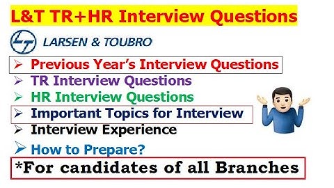 L&T TR+HR Interview questions (Previous Year