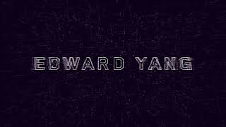 Edward Yang: REEL 2020