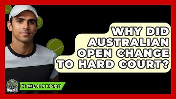 Why Did Australian Open Change To Hard Court? - The Racket Xpert