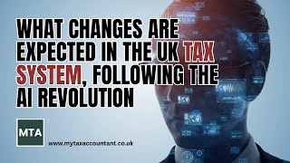 UK Tax System Changes After the AI Revolution 2026 What HMRC Will Transform Next | MTA