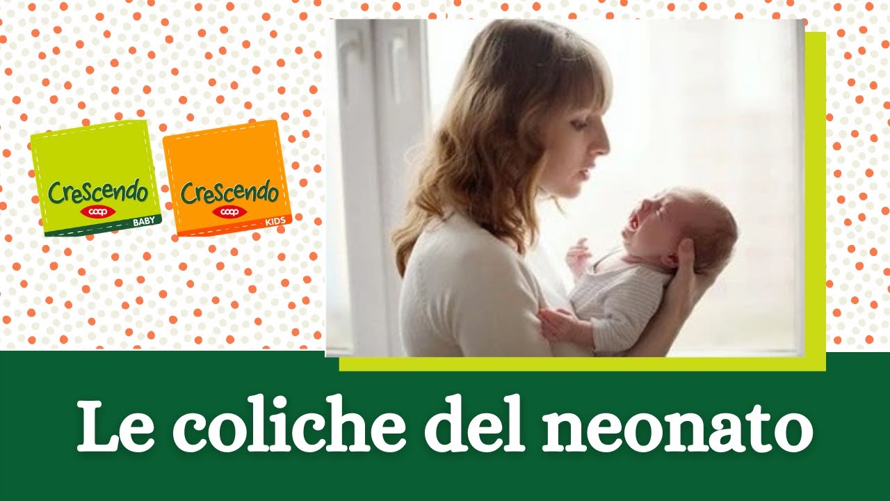 Le coliche del neonato. I consigli della Dott.ssa Caroli - Pillole di Pediatria