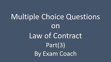 Multiple Choice Questions on Law of Contract, Part (3), for AJS and AIBE.