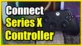 How to Connect Xbox Series X Controller to Computer (PC Tutorial) How to Connect Xbox Series X Controller to Computer (PC Tutorial)